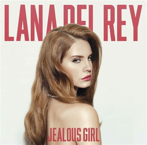 Текст песни "Jealous Girl" Lana Del Rey: