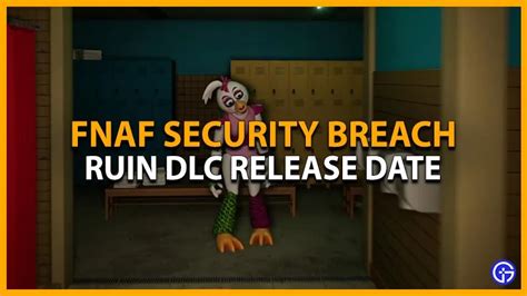 Точная дата выхода DLC FNAF Security Breach Ruin